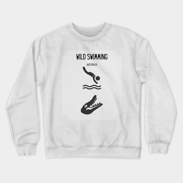 Wild Swimming , Australia. Crewneck Sweatshirt by rconyard